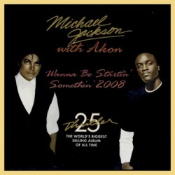 MJ WANNA BE STARTIN' SOMETHING (WITH AKON) CDS